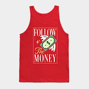 Follow the Money Tank Top